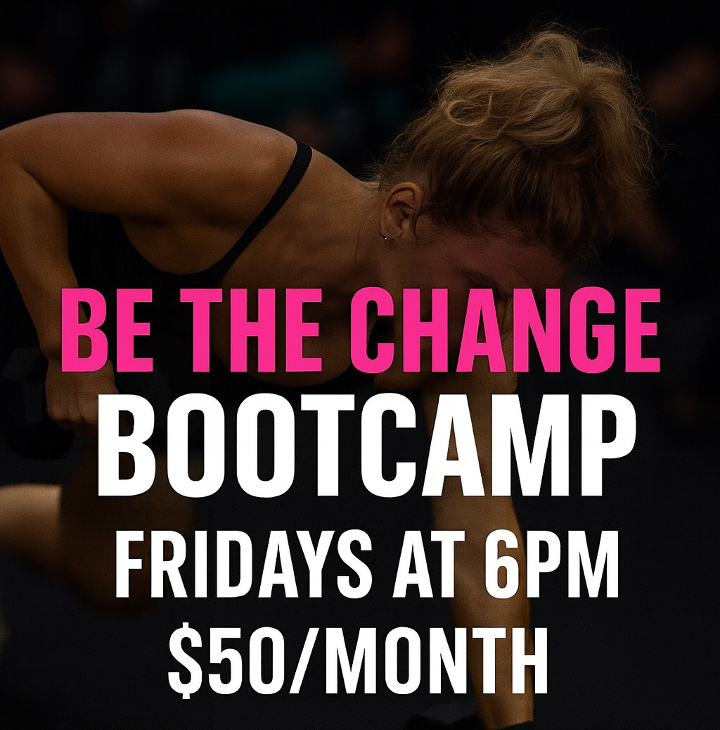 BE THE CHANGE BOOTCAMP